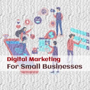 Digital Marketing - for Small Businesses